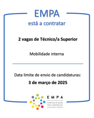 Num fundo branco, encontra-se uma caixa de texto azul em que na sua parte superior diz “EMPA está a contratar” e na parte inferior está o logo da EMPA. Dentro da caixa de texto diz “2 vagas de Técnicos/as Superiores, Mobilidade interna, Data limite de envio de candidaturas. 3 de março de 2025.